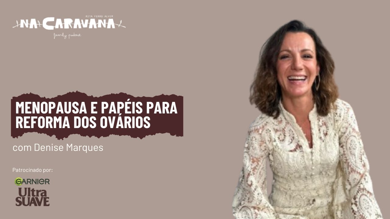 N'A Caravana com Denise Marques