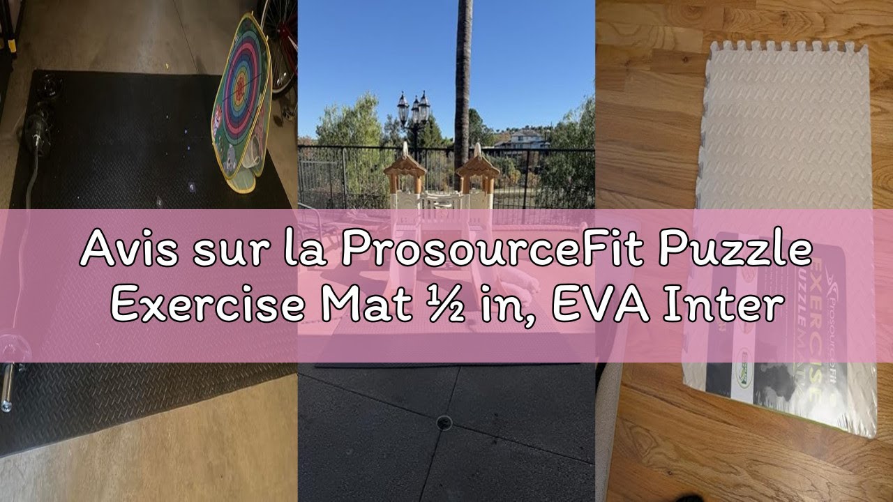 Avis sur la ProsourceFit Puzzle Exercise Mat &frac12; in, EVA Interlocking Foam Floor Tiles for Home Gym, M