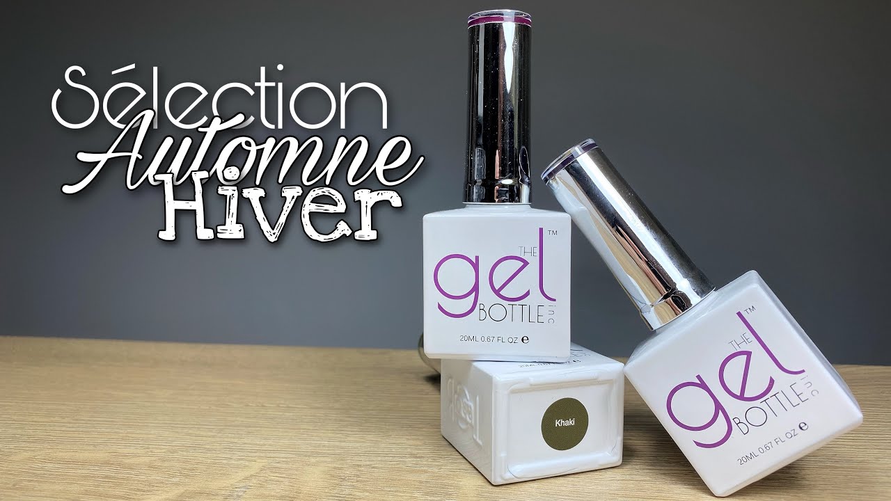 Ma sélection Automne/Hiver THE GEL BOTTLE 🍁