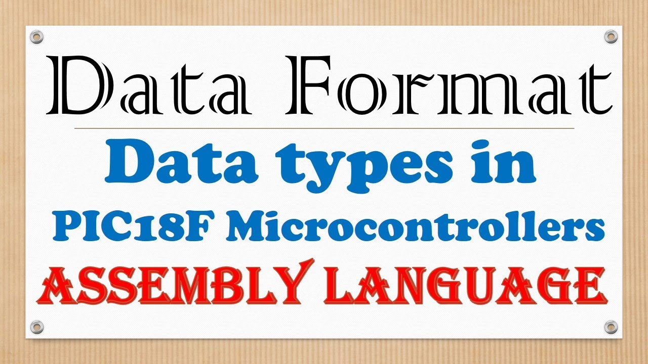 Data Format || Data types in PIC18F Microcontrollers