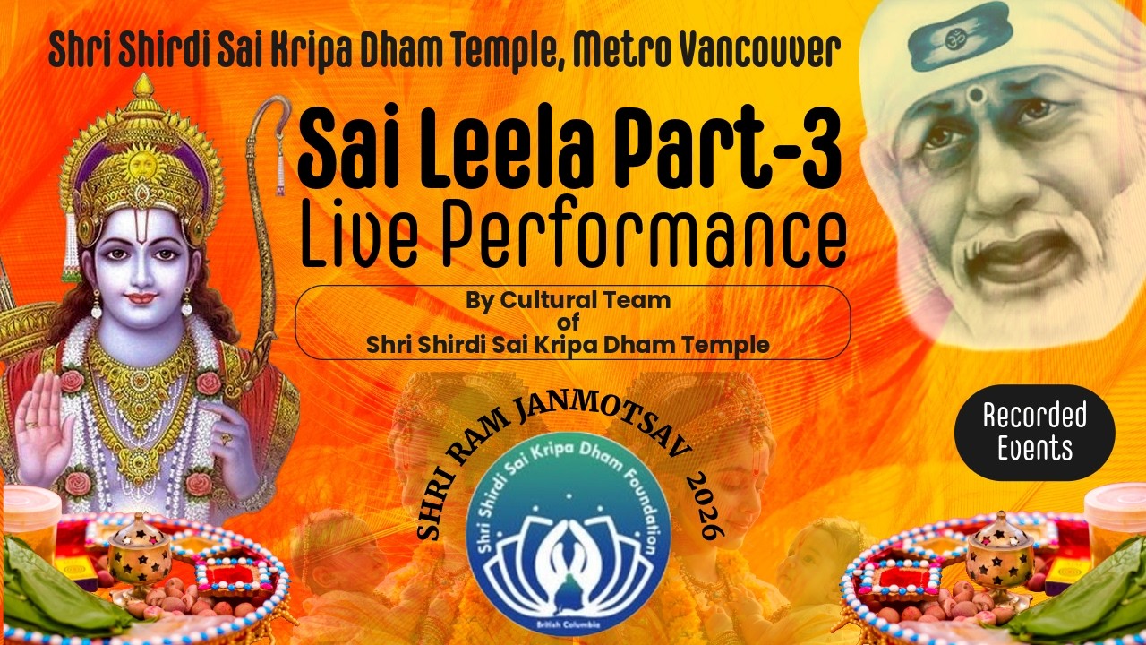 Sai Leela Part-3 Live Performance by Shri Shirdi Sai Kripa Dham Temple Canada (Metro Vancouver)