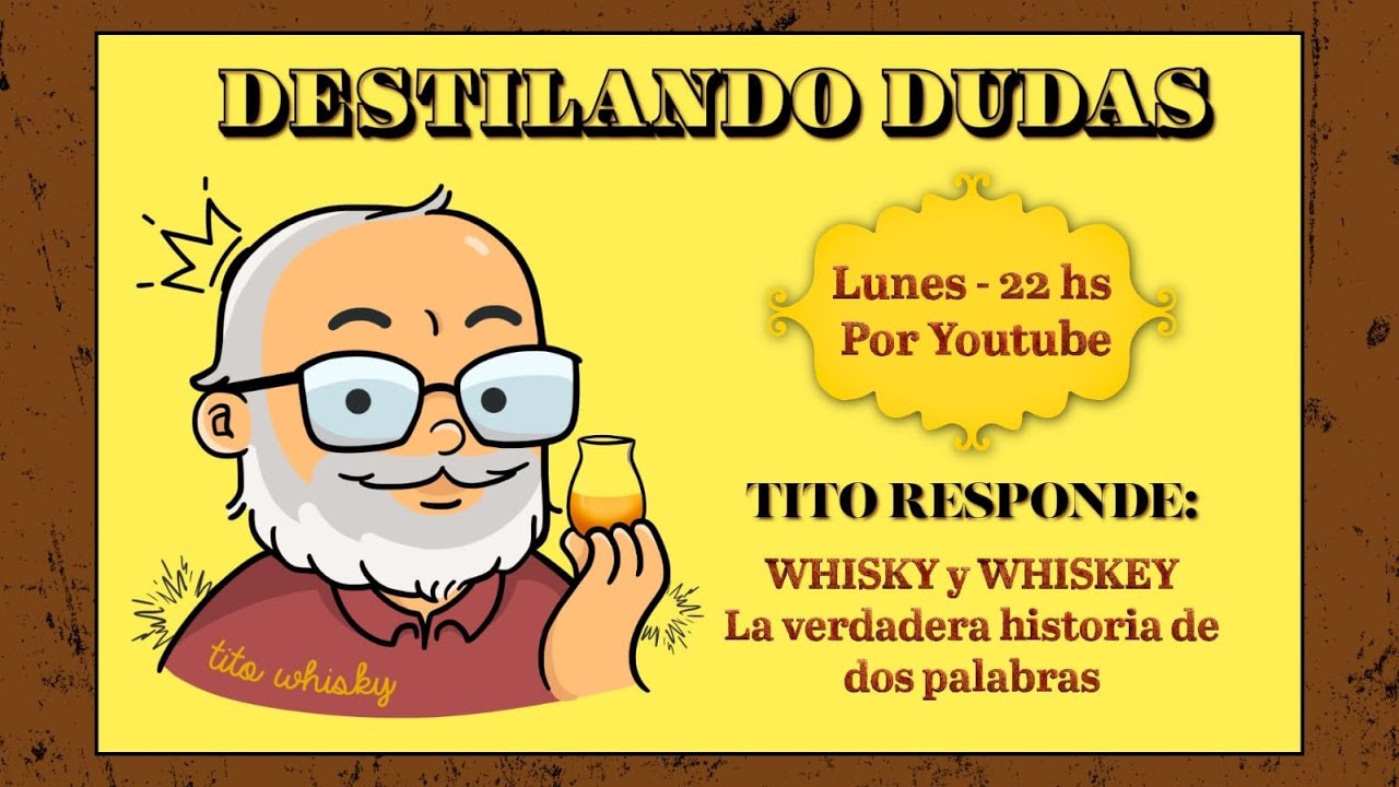 ✨ DESTILANDO DUDAS  🤔 | TITO RESPONDE 🥃:  ¿Whisky o Whiskey? | 4-8-25 | Tito Whisky