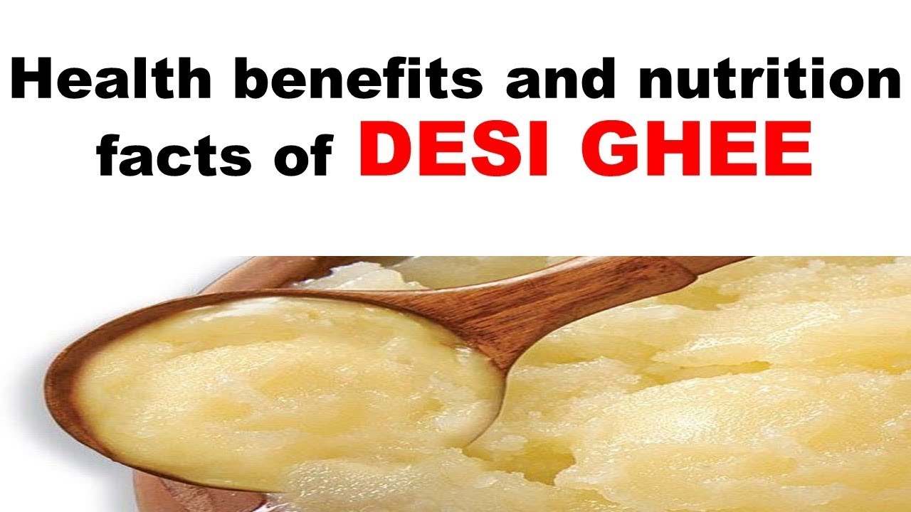Health benefits and nutrition facts of DESI GHEE - Dr Duchania Fitness