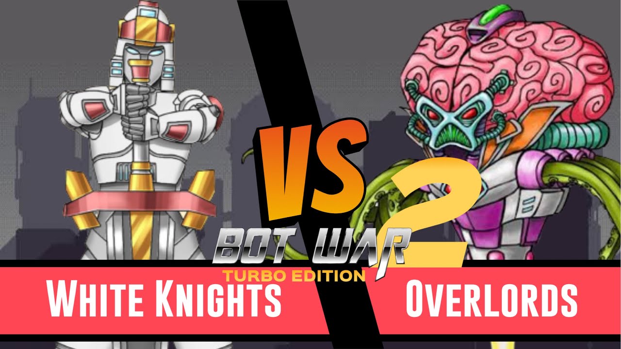 Bot War Battle Report: White Knights vs Overlords