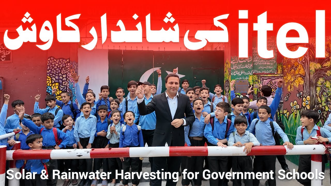 itel Illuminating Pakistan &ndash; Clean Energy & Clean Water for Education