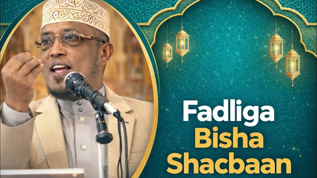 Sirta ku jurto Bisha Shacbaan || Sh Dirir || 