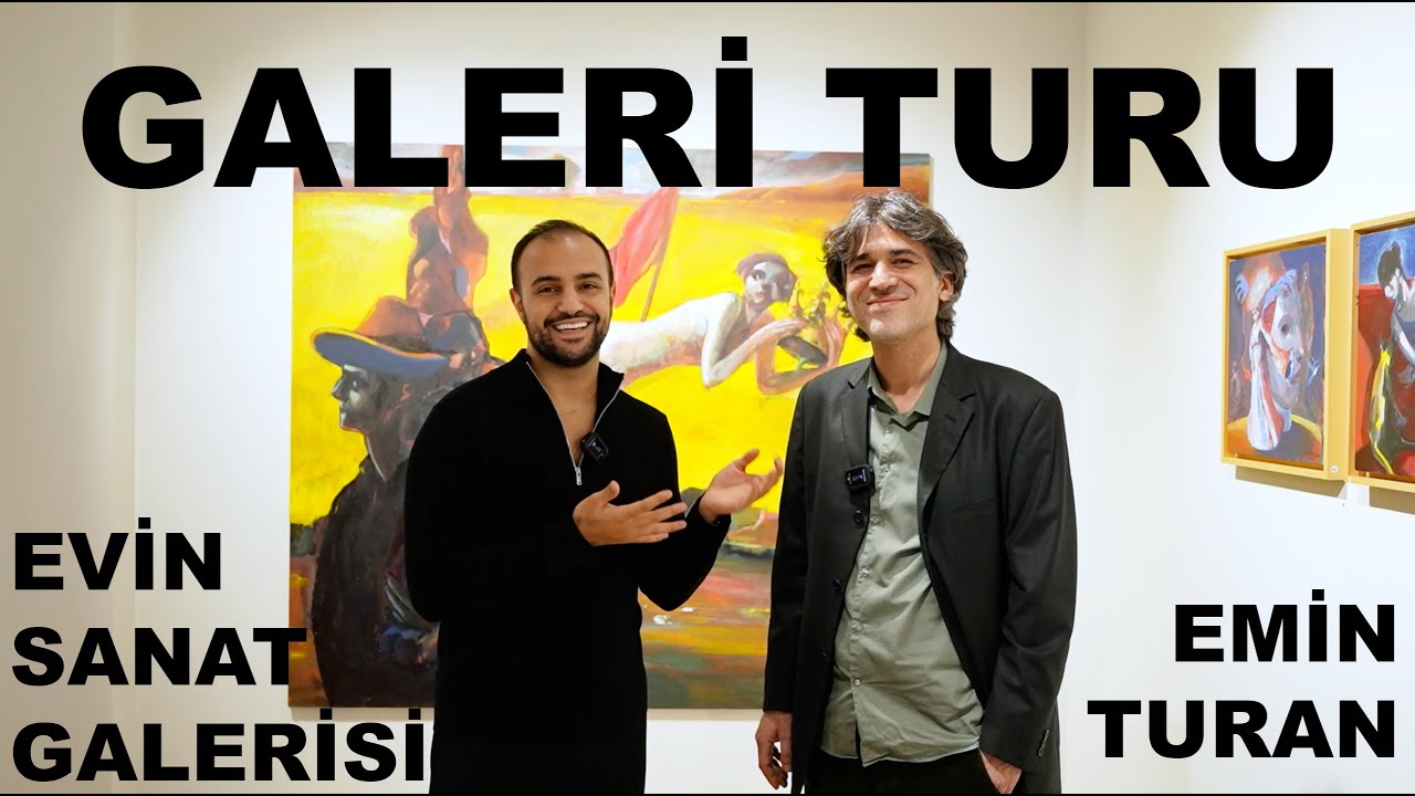 Evin Sanat Galeri Turu - Emin Turan Sergisi - Kubilay Sakarya