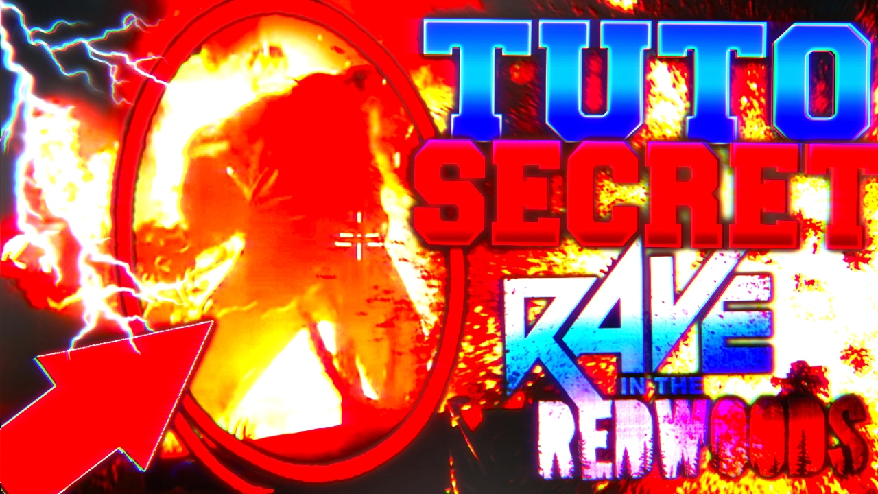[FR] TUTO COMPLET DU SECRET DE RAVE IN THE REDWOODS !!