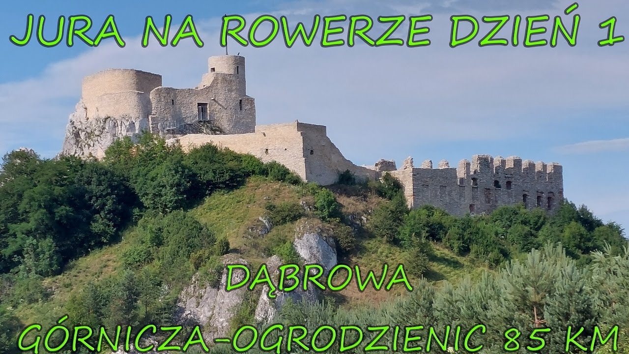 Jura na rowerze dzień pierwszy - Dąbrowa Górnicza - Ogrodzieniec | 85km