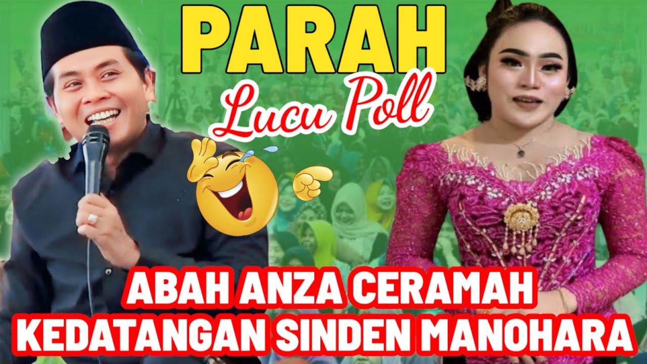 ABAH ANZA KEDATANGAN SINDEN MANOHARA KONDANG BIKIN PECAH TAWA SEMUA JAMA'AH 