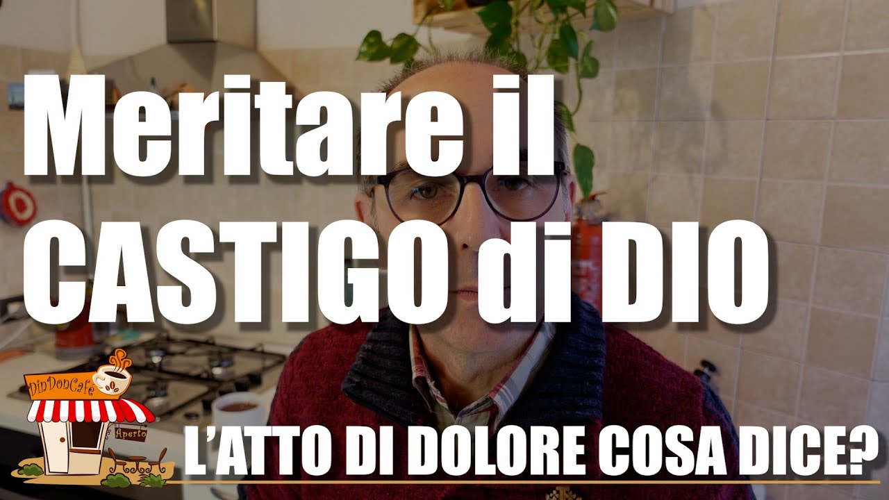 Peccando ho MERITATO i tuoi CASTIGHI - L'atto di dolore cosa dice? Cosa significa? E' sbagliato? 440