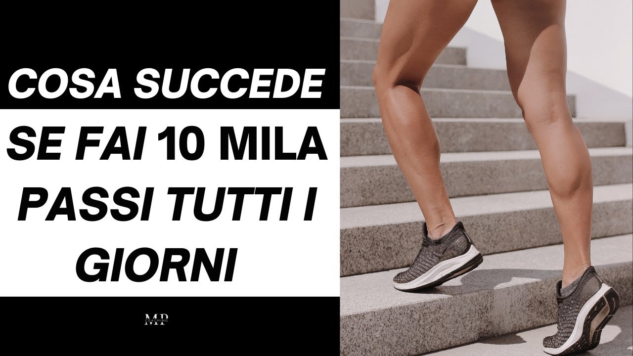 COSA SUCCEDE SE FAI 10 MILA PASSI TUTTI I GIORNI