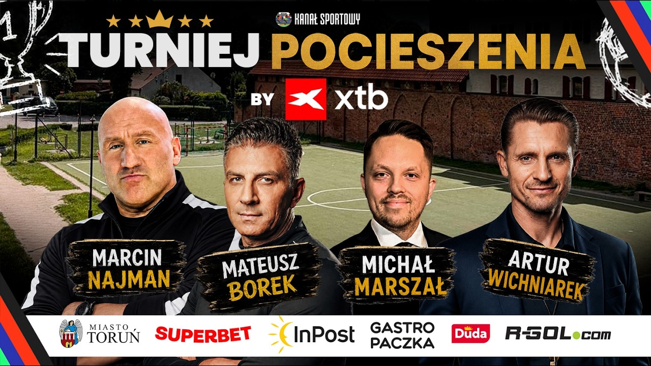 NA ŻYWO: TURNIEJ POCIESZENIA BY XTB  | BOREK, NAJMAN, WICHNIAREK I MARSZAŁ ZAPRASZAJĄ!