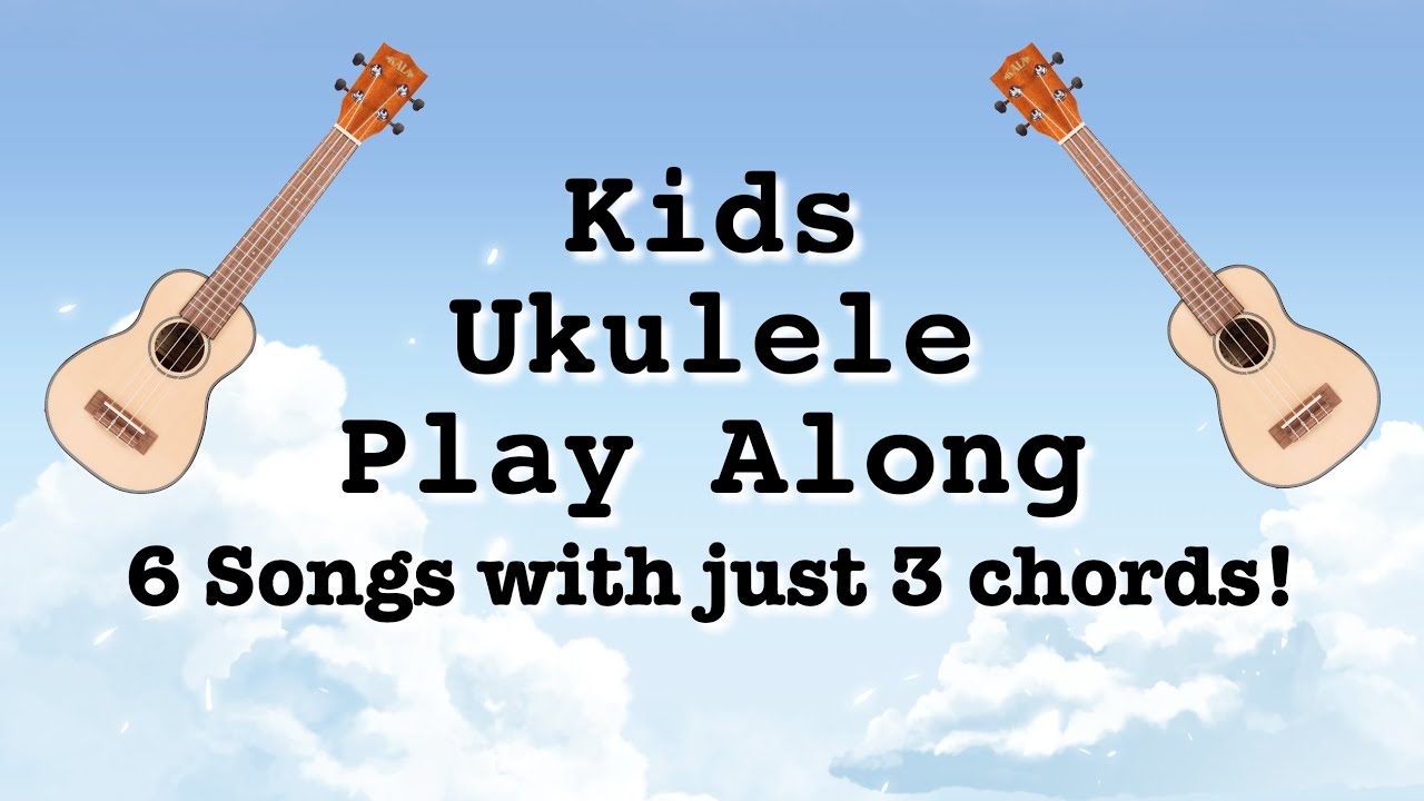 6 Kids songs for Ukulele with 3 easy chords | Play along with lyrics