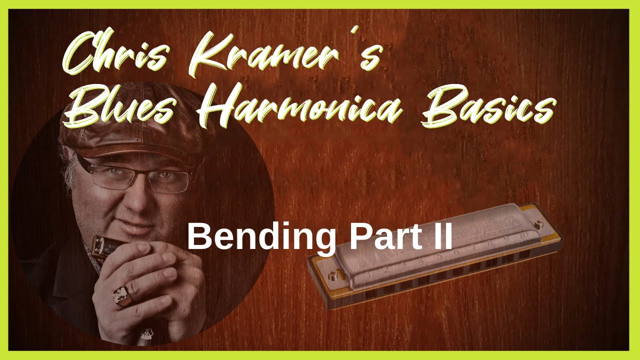 02. Bending Part II (deutsch) - Das Lied vom Tod | Chris Kramer Tutorial: Blues Harmonica Basics