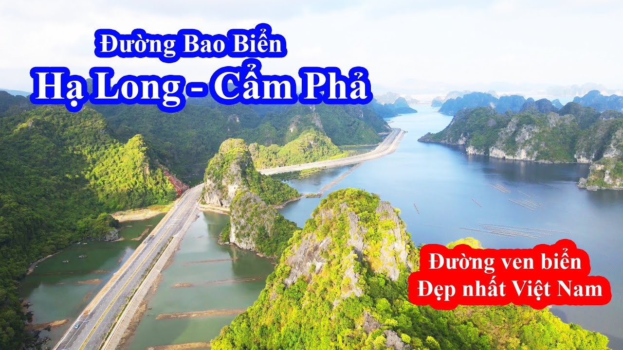Đường Bao Biển Hạ Long Cẩm Phả || Đường Bao Biển Đẹp Nhất Việt Nam