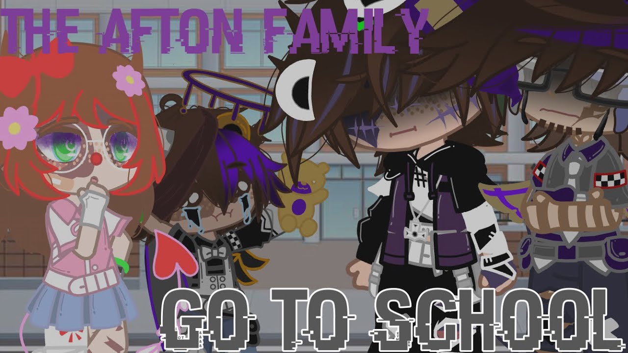 The Afton Family Go To (High) School |Afton Family| {Gacha Club} |FNaFxGC|