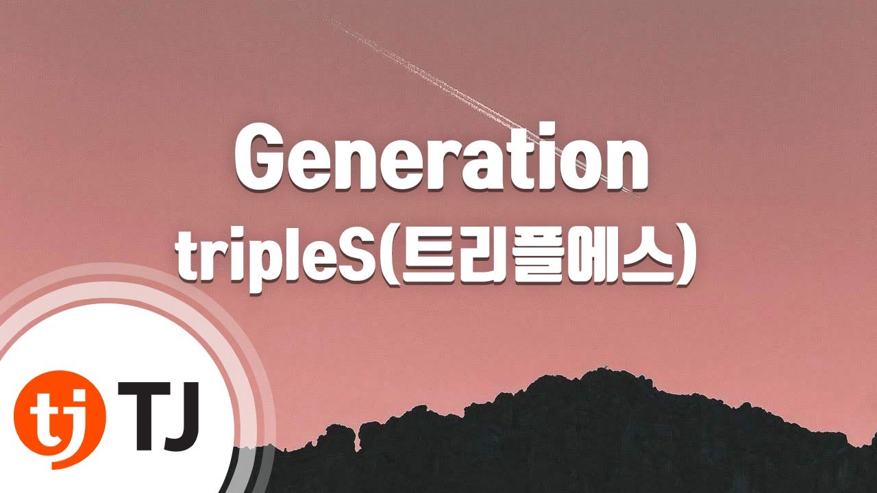 [TJ노래방] Generation - tripleS(트리플에스) / TJ Karaoke