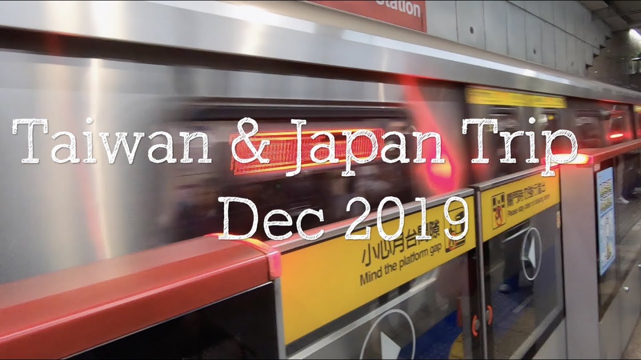T in the World: Taiwan & Japan Trip Dec 2019
