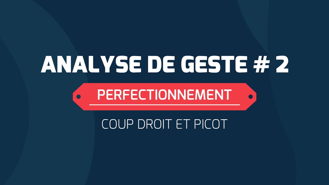 APPRENDRE LE TOPSPIN COUP DROIT ET BIEN UTILISER SON PICOT (analyse de geste)