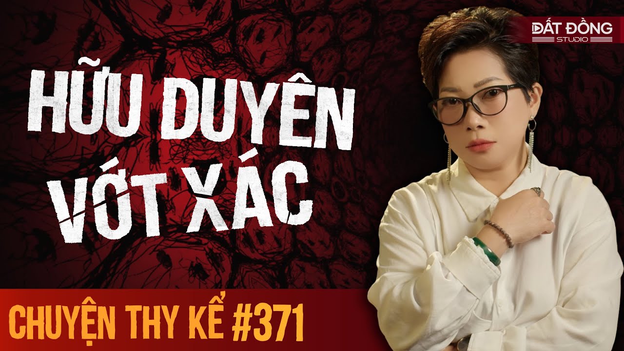 Chuyện tâm linh Thy kể : HỮU DUYÊN VỚT XÁC