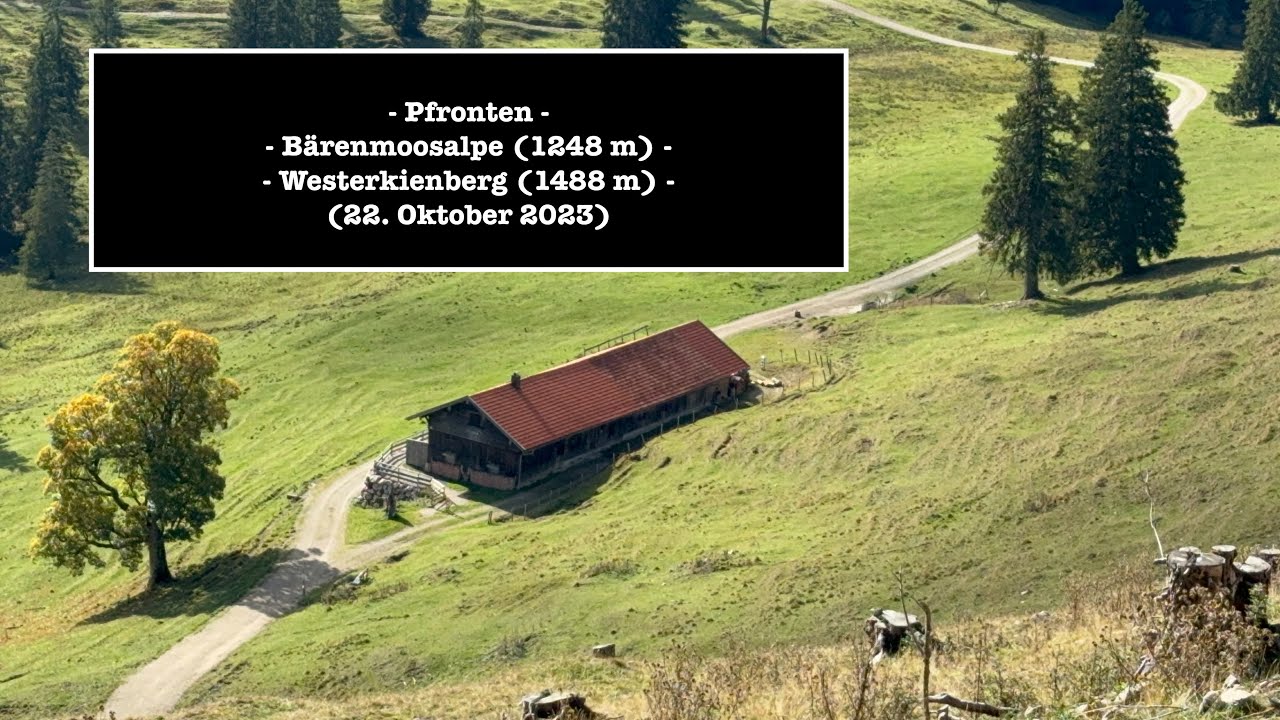 Pfronten [Bärenmoosalpe - Westerkienberg] (22. Oktober 2023)