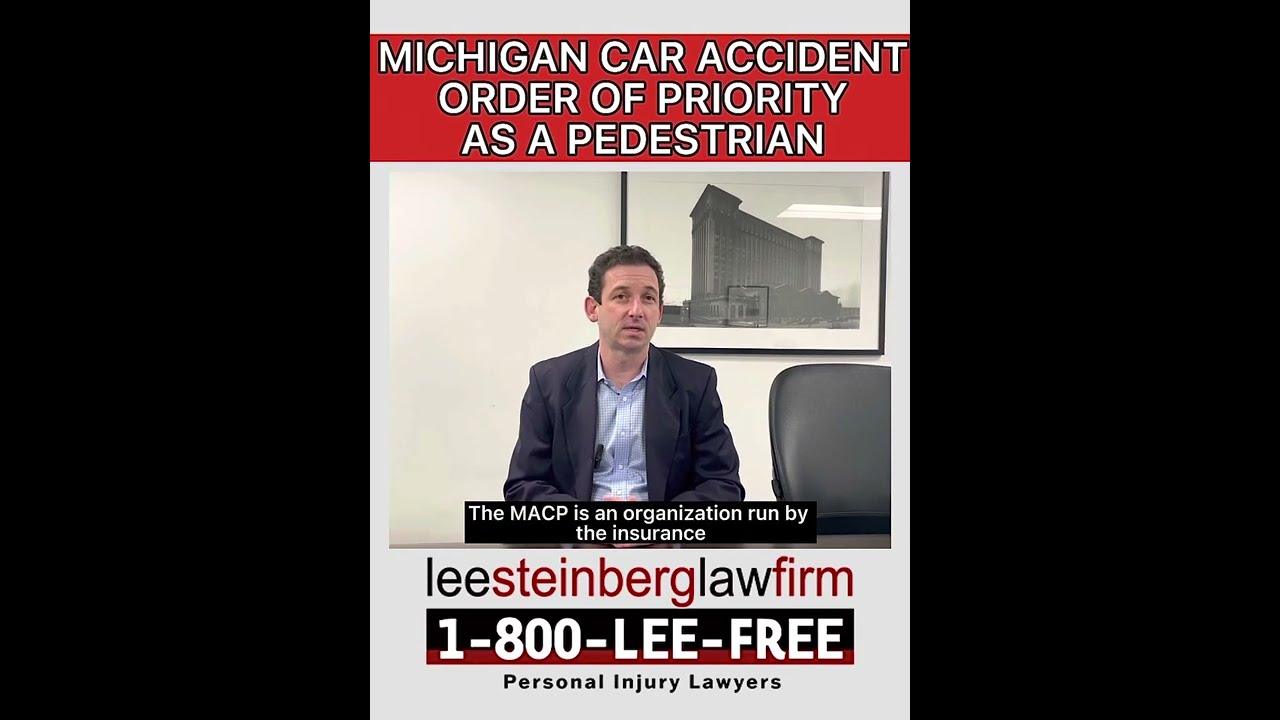 Michigan No Fault and the Order of Priority - Sounds confusing? It is and We Can Help