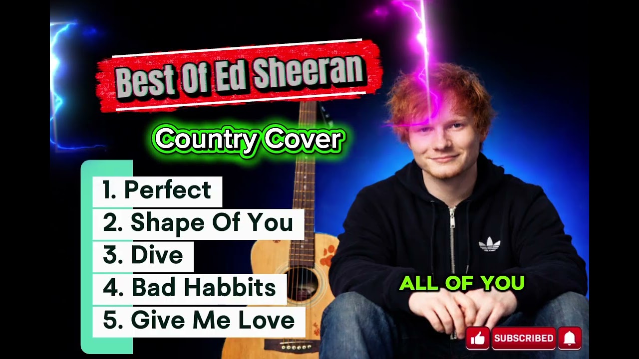 Best Ed Sheeran Country Covers 2026 | Greatest Hits Country Version