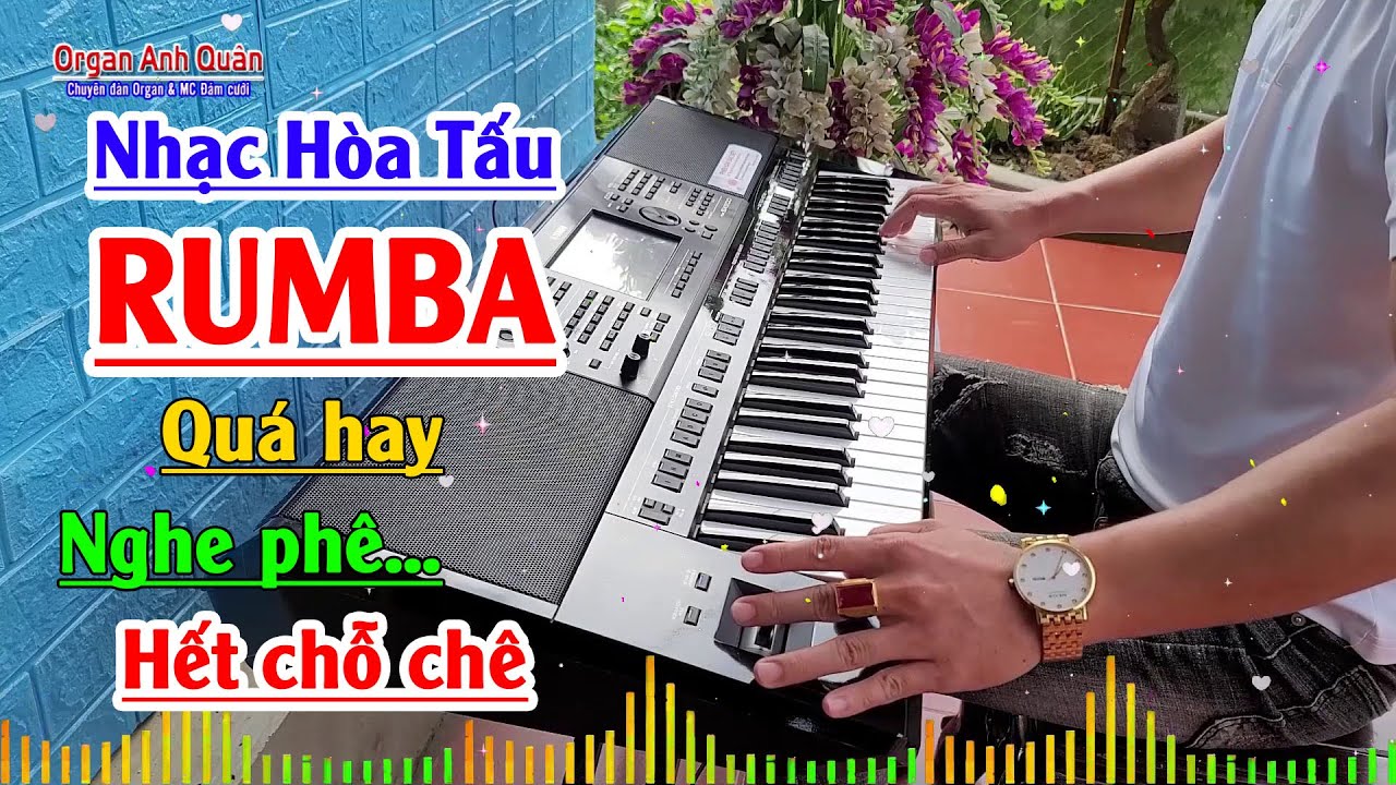 Nhạc Hòa Tấu Rumba - Toàn Bài Hay Nghe Phê Hết Chỗ Chê - Organ Anh Quân Đánh Đàn Cực Dẻo Tay