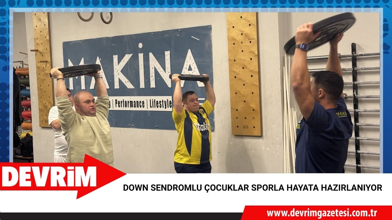 DOWN SENDROMLU ÇOCUKLAR SPORLA HAYATA HAZIRLANIYOR
