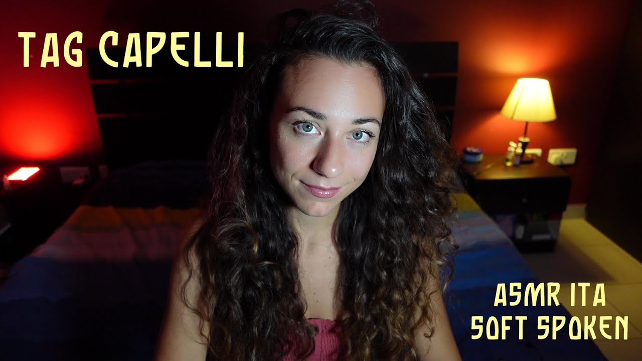 ASMR ITA | Ogni Riccio, Un Capriccio 🤭 TAG CAPELLI in SOFT SPOKEN