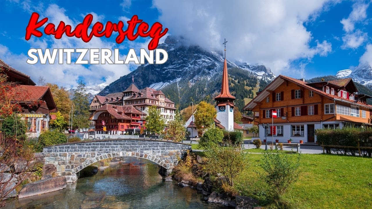 Kandersteg, an idyllic mountain village in the Bernese Oberland