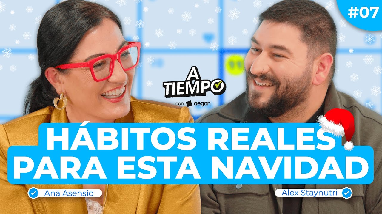 NAVIDAD REAL: Gestionar la SILLA VACÍA, comer SIN CULPA y el caos familiar | A TIEMPO con Aegon x07