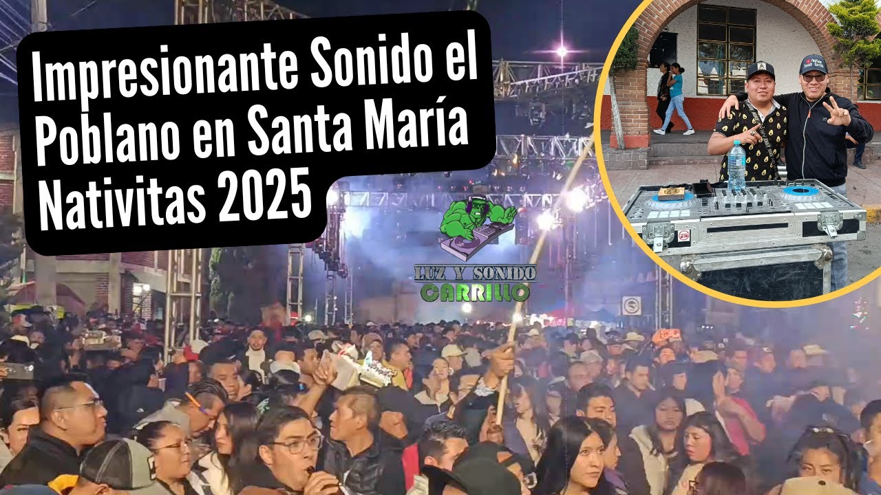 Sonido el poblano🎺la cumbia de la trompetita🎺Santa Mar&iacute;a Nativitas 2025