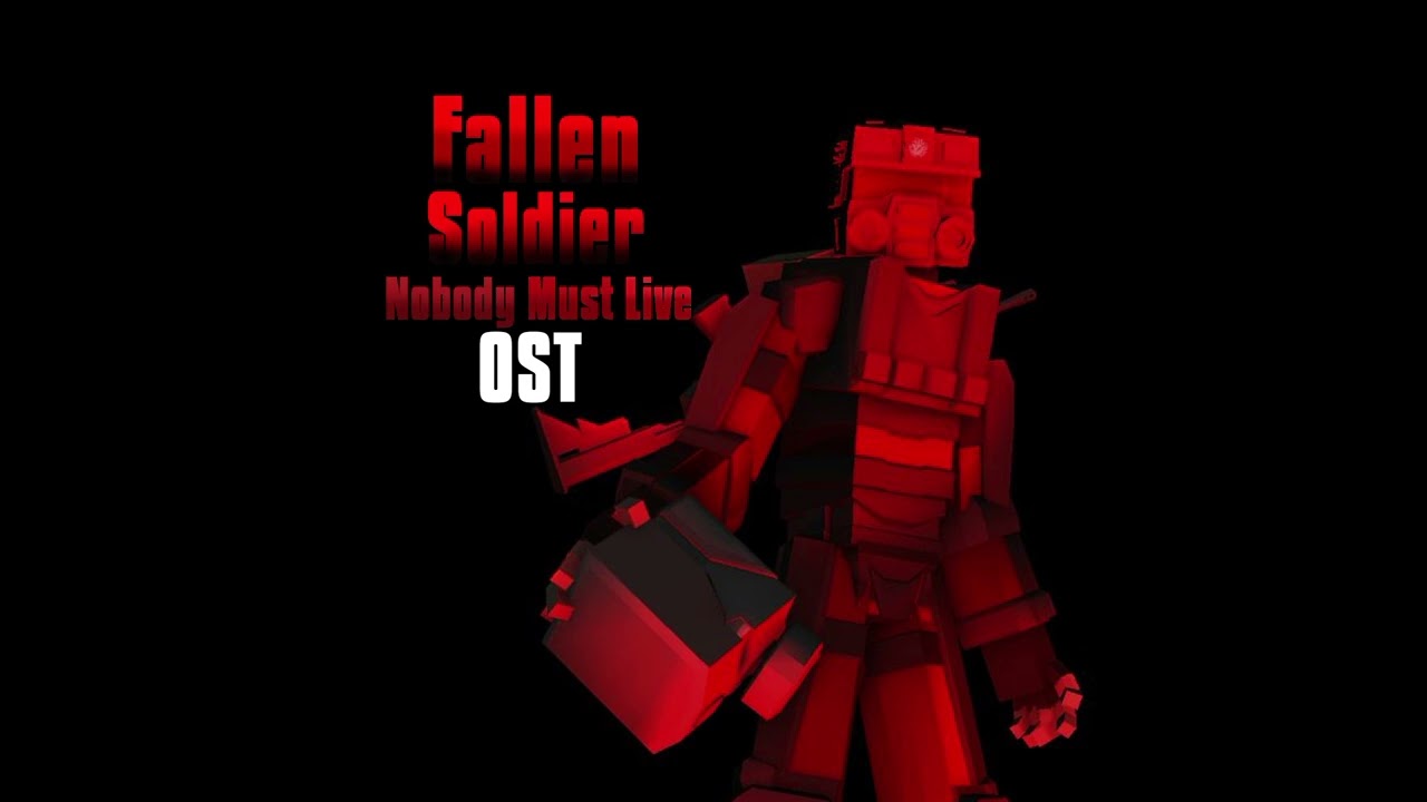 Fallen soldier - Nobody Must Live | Fanmade OST 