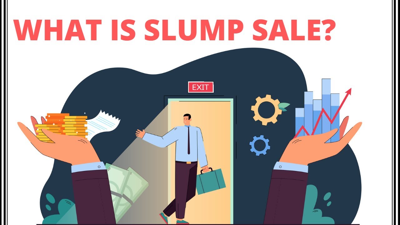 What is Slump Sale? What are the Laws related to Slump Sale?