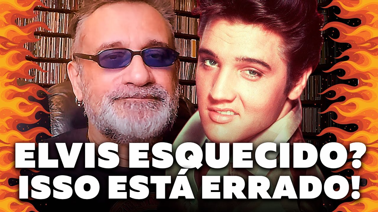 Elvis Presley Esquecido? Isso Está Errado!