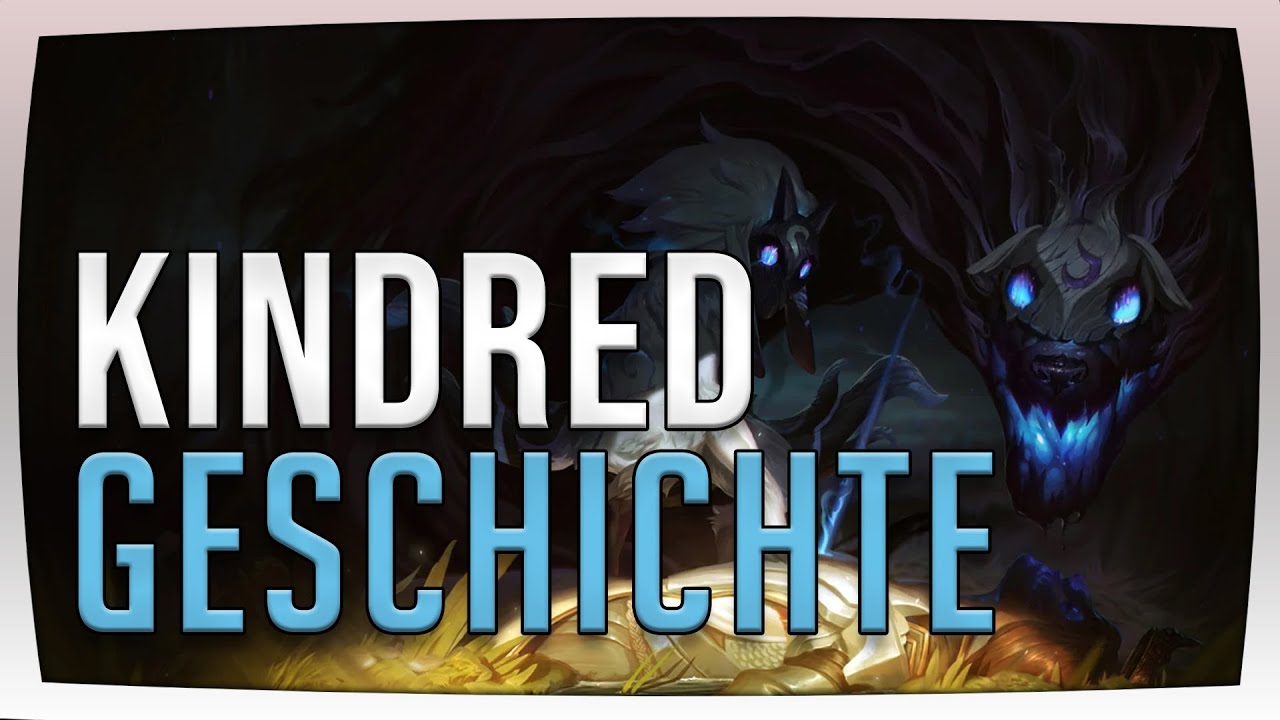 League of Legends Lore - Kindred | Hintergrundgeschichte