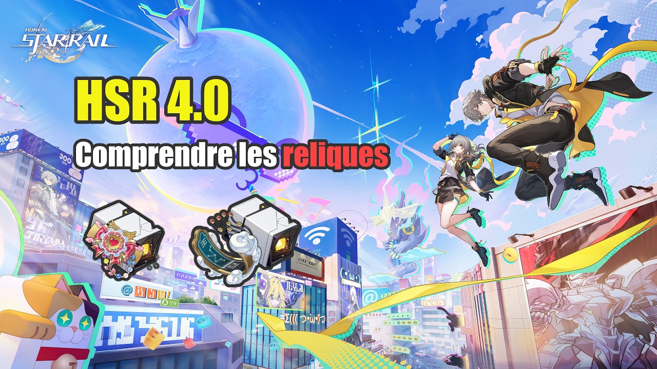 [HSR 4.0] Les bases sur les reliques