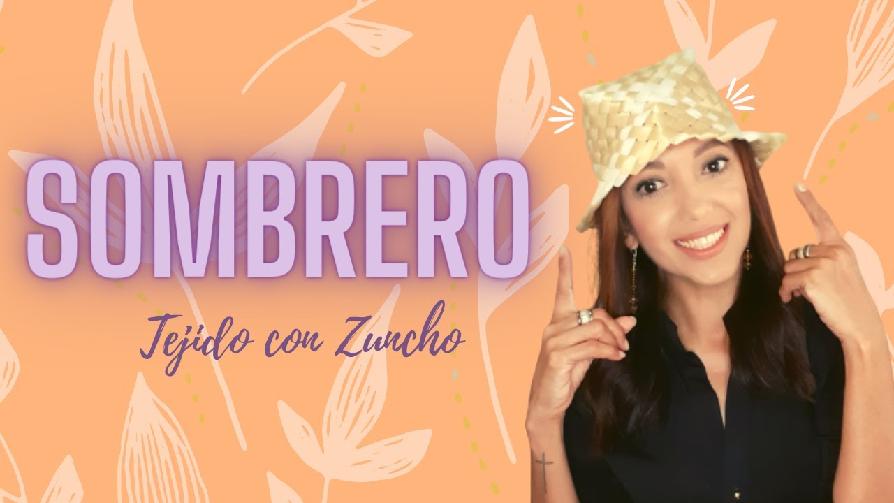 COMO TEJER UN SOMBRERO CON ZUNCHO-#ideasparavender