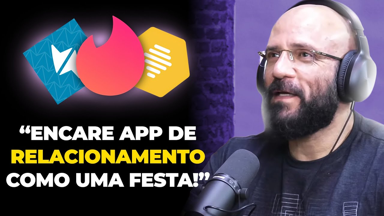APPS de RELACIONAMENTO: como N&Atilde;O SE FRUSTRAR! (com Marcos Lacerda) | PODCAST do MHM