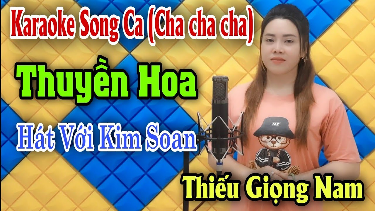 Karaoke Song Ca | Thuyền Hoa | Thiếu Giọng Nam | Hát Với Kim Soan | Song Ca Với Ca Sĩ Kim Soan