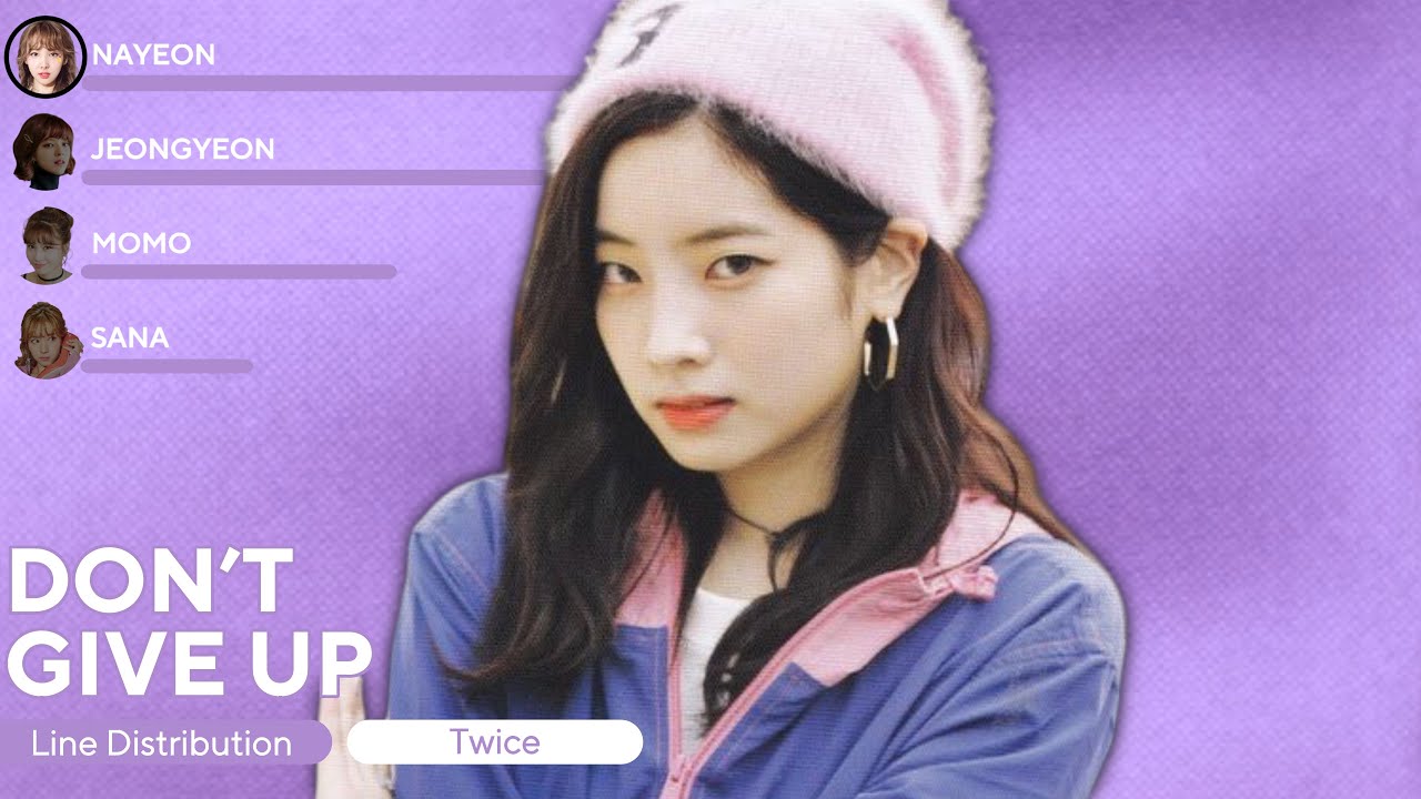 [UPDATED] TWICE - DON’T GIVE UP (Line Distribution + Lyrics)