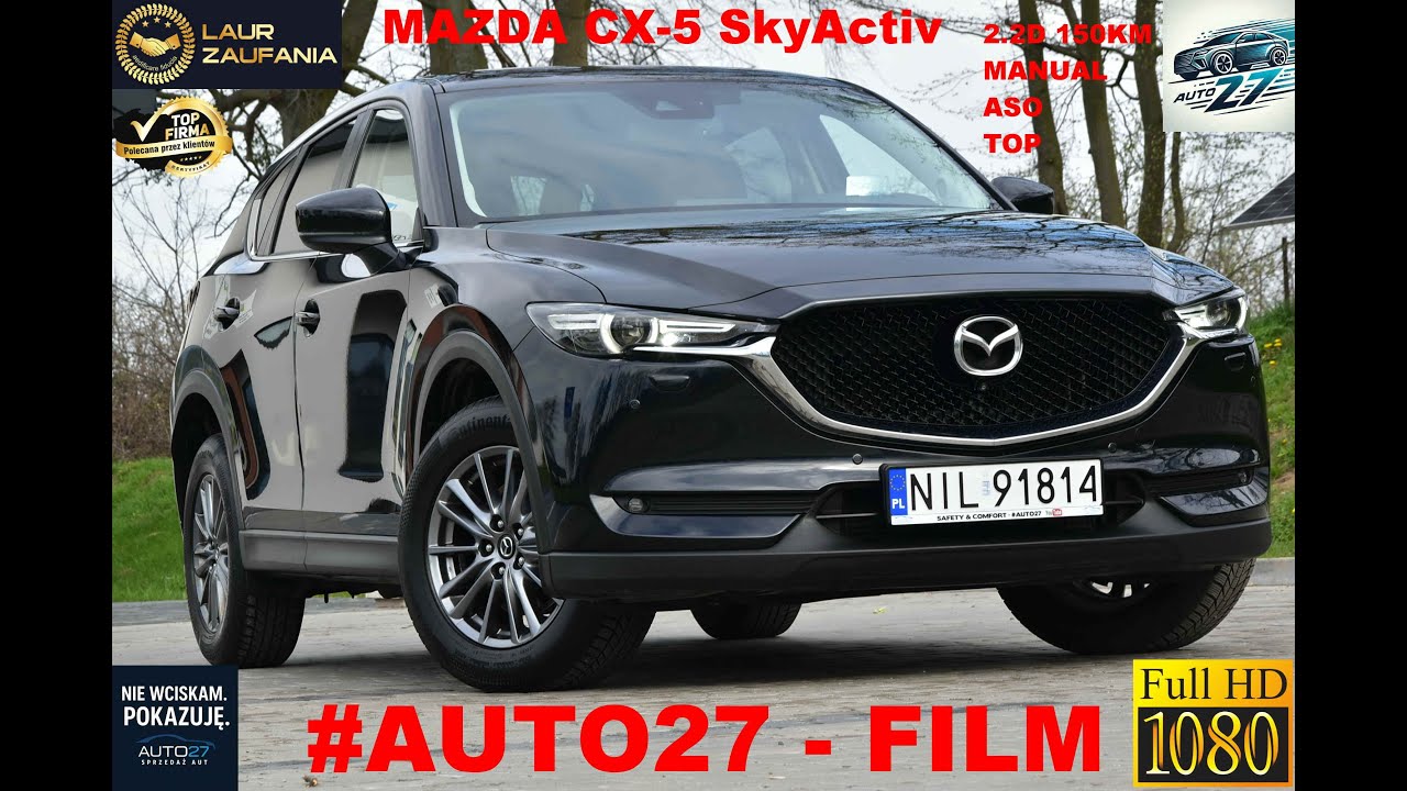 #AUTO27 #SPRZEDANY  #TEST - #MAZDA CX-5 2.2 150KM 380NM SkyActiv EXCLUSIVE. Manual. 2018. #top