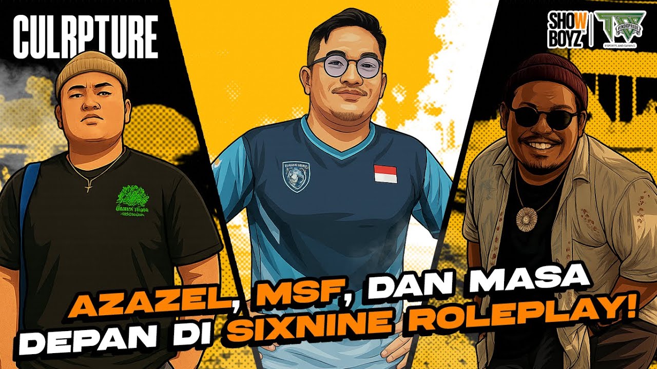 AZAZEL, MSF & MASA DEPAN DI SIXNINE ROLEPLAY! #CULRPTURE #INDOPRIDETV #SHOWBOYZTV