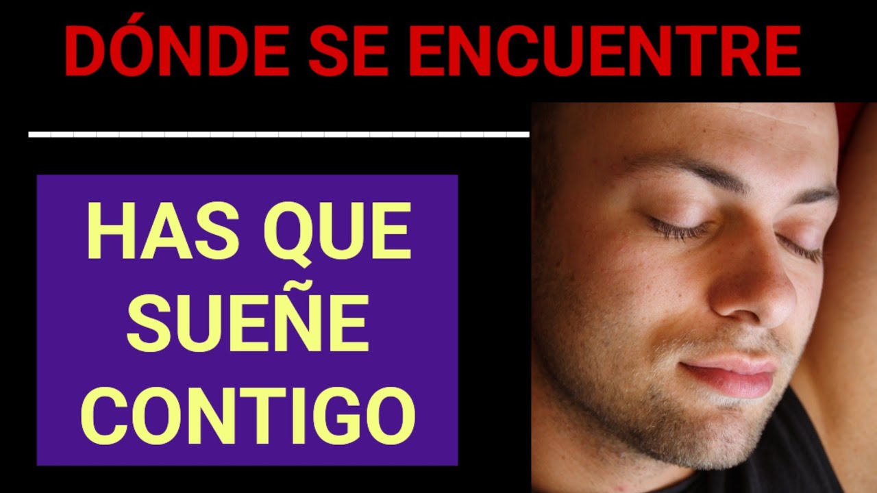 Hazlo y Soñara contigo.. Esté, dónde esté