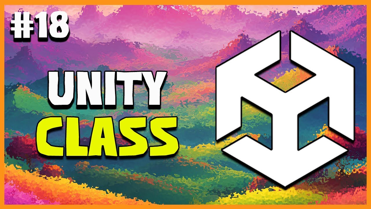 UNITY C# GAME DEVELOPMENT - Class  Unity | 2025 Beginner Course | EP 18