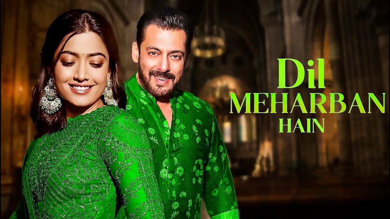 New Song 2025 | Dil Meharban Hain | Salman Khan | Rashmika Mandanna | New Hindi Song |