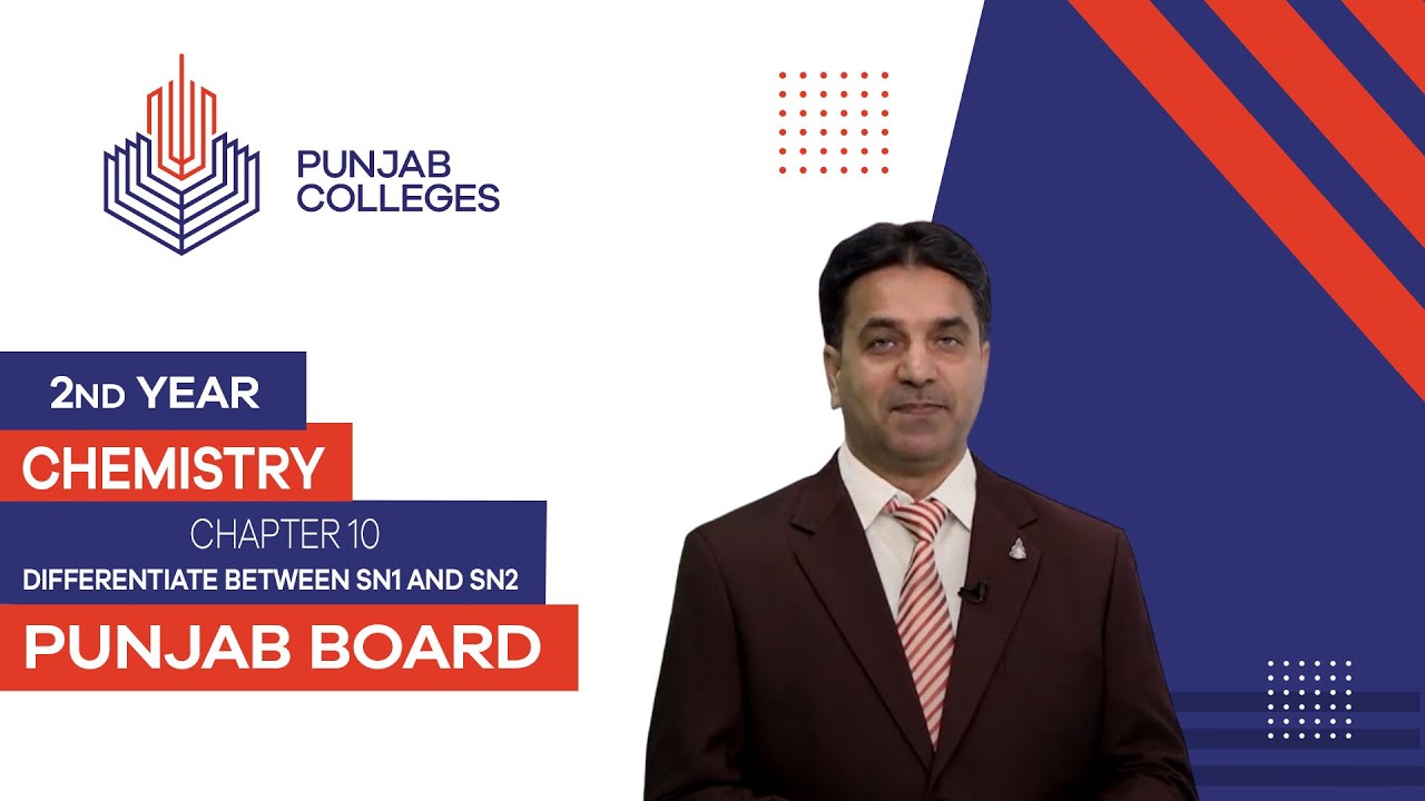 PGC Lectures-Inter Part II-Punjab Board-Chemistry-Chapter 10- Differentiate Between SN1 and SN2