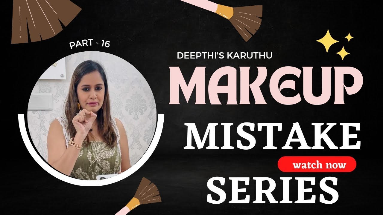 Makeup Mistake Series Part - 16✅